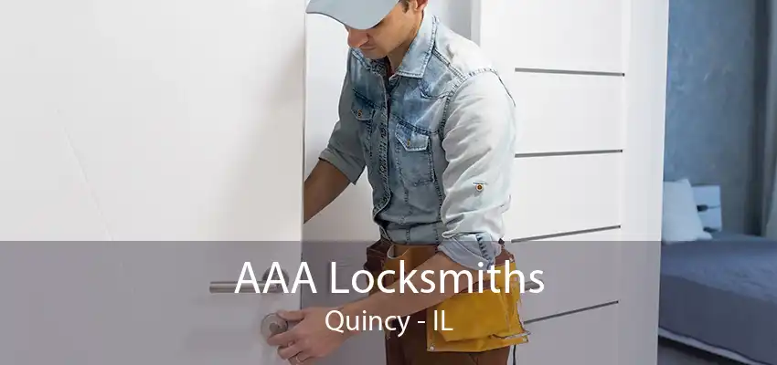 AAA Locksmiths Quincy - IL