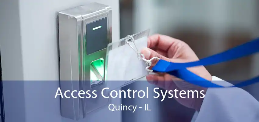 Access Control Systems Quincy - IL