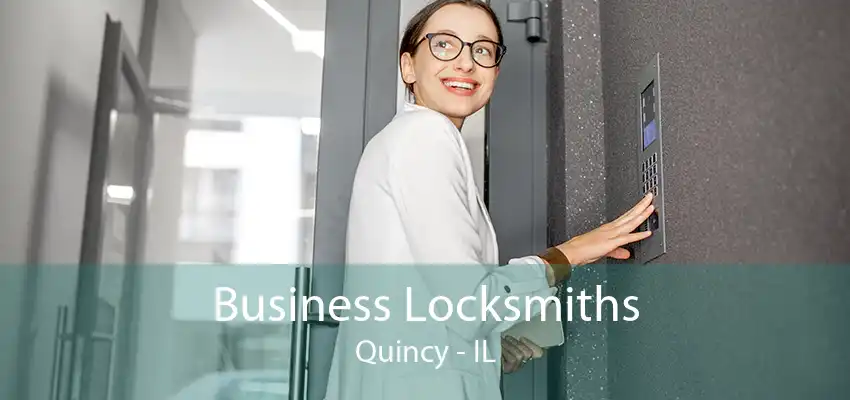 Business Locksmiths Quincy - IL