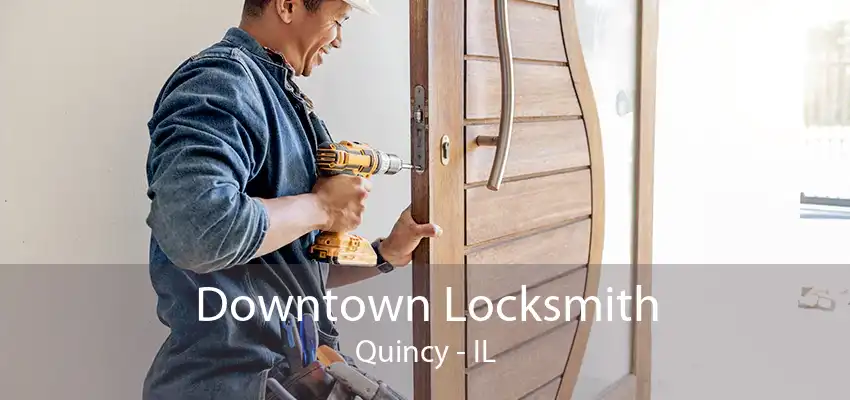 Downtown Locksmith Quincy - IL