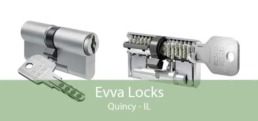 Evva Locks Quincy - IL