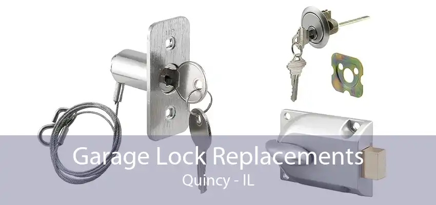 Garage Lock Replacements Quincy - IL