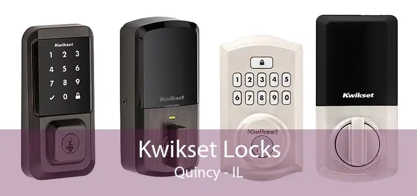 Kwikset Locks Quincy - IL