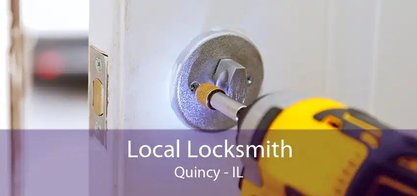 Local Locksmith Quincy - IL