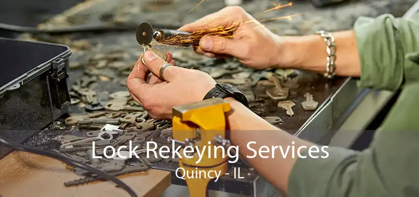 Lock Rekeying Services Quincy - IL