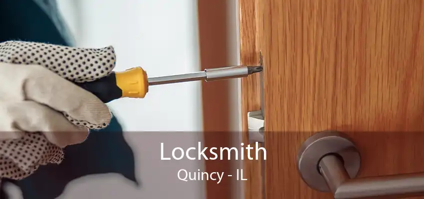 Locksmith Quincy - IL